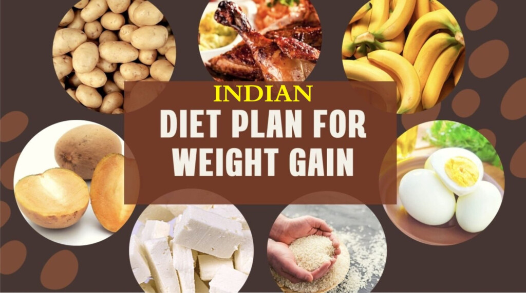 An Easy to follow Indian Diet To Gain Weight Healthily  - Indian Diet Chart To Gain Weight Fast