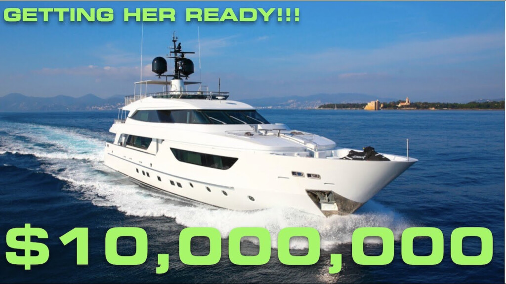 GETTING A 10MILLION SUPER YACHT READY FOR THE SUMMER Captain s Vlog  - 10 Million Dollar Luxtury Fishing Charter Boat Fast