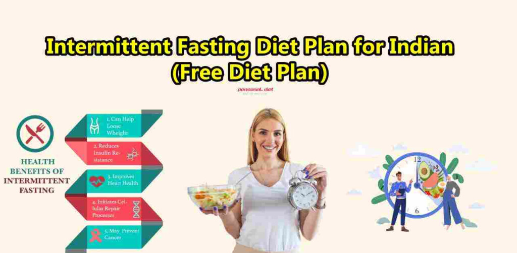 Intermittent Fasting Diet Plan For Indian Free Diet Plan Personal Diet - Indian Diet Chart For Intermittent Fasting
