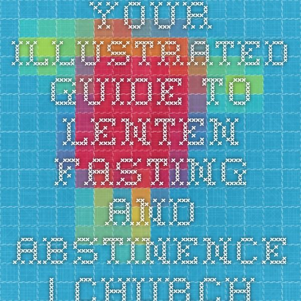 Your Illustrated Guide To Lenten Fasting And Abstinence ChurchPOP  - Lenten Fasting And Abstinence Chart